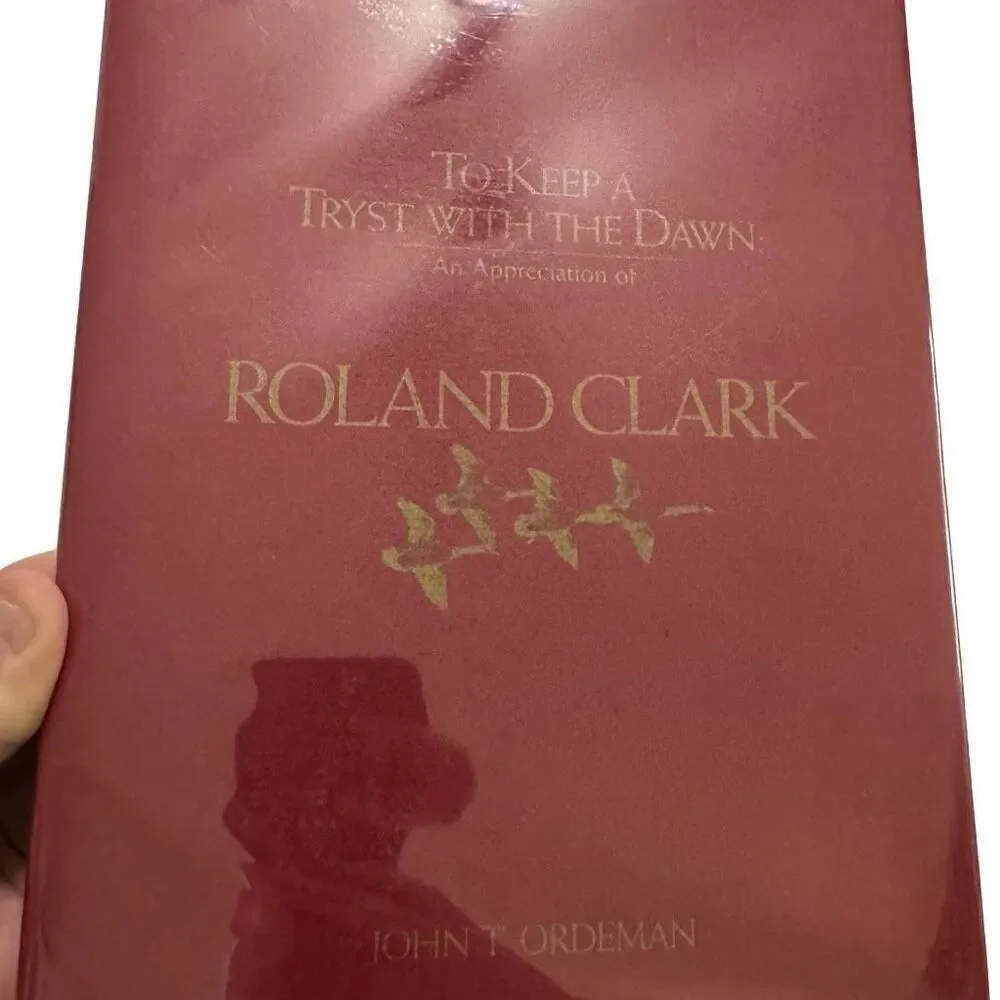 To Keep a Tryst with the Dawn: An Appreciate of Roland Clark ( Signed & Numbered